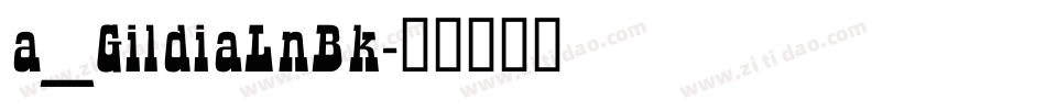 a_GildiaLnBk字体转换