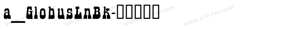 a_GlobusLnBk字体转换