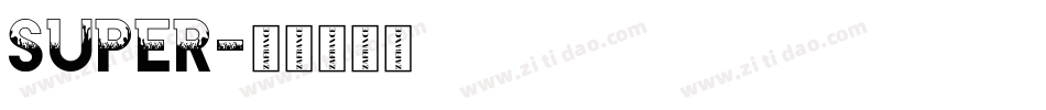 SUPER字体转换