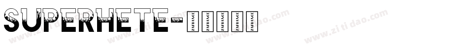 SUPERHETE字体转换