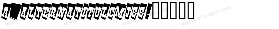 a_AlternaTitulCmJgg字体转换