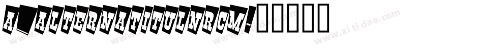a_AlternaTitulNrCm字体转换