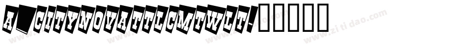 a_CityNovaTtlCmTwLt字体转换