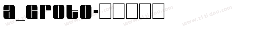 a_Groto字体转换