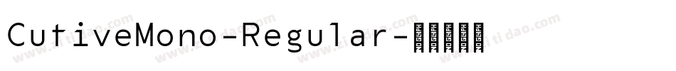 CutiveMono-Regular字体转换