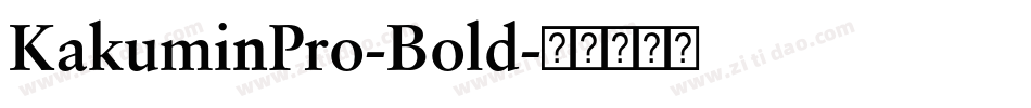 KakuminPro-Bold字体转换