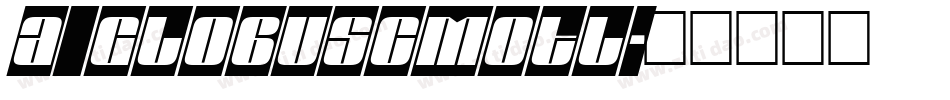 a_GlobusCmOtl字体转换