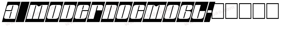 a_ModernoCmObl字体转换
