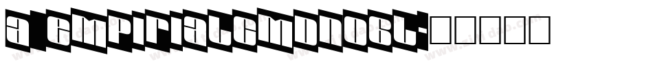a_EmpirialCmDnObl字体转换