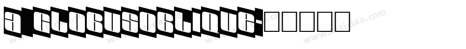 a_GlobusOblique字体转换
