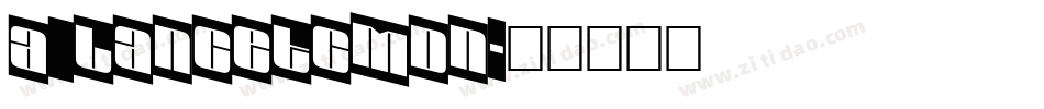 a_LancetCmDn字体转换