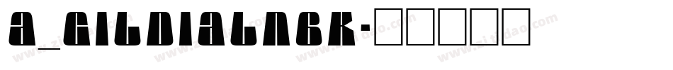 a_GildiaLnBk字体转换