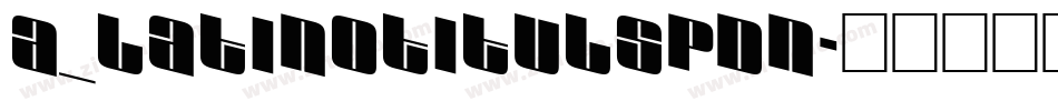 a_LatinoTitulSpDn字体转换