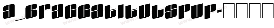 a_BraggaTitulSpUp字体转换