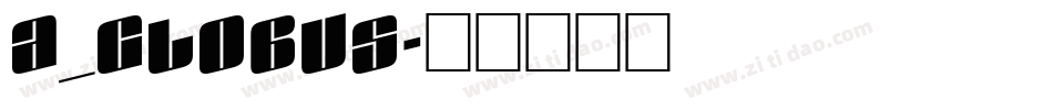 a_Globus字体转换