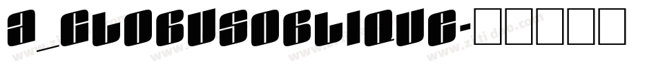 a_GlobusOblique字体转换