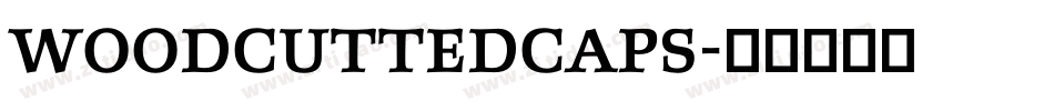 WoodcuttedCaps字体转换