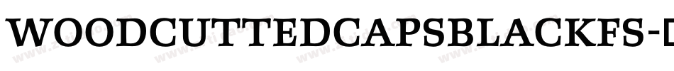WoodcuttedCapsBlackFS字体转换