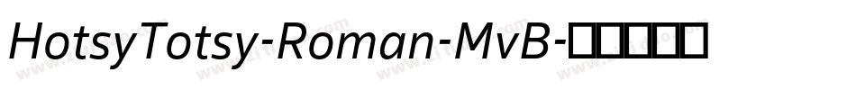 HotsyTotsy-Roman-MvB字体转换