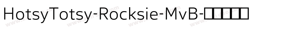 HotsyTotsy-Rocksie-MvB字体转换