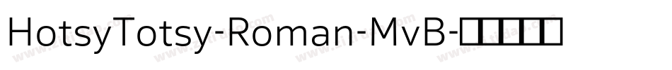 HotsyTotsy-Roman-MvB字体转换