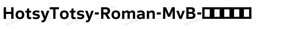 HotsyTotsy-Roman-MvB字体转换