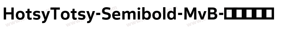 HotsyTotsy-Semibold-MvB字体转换