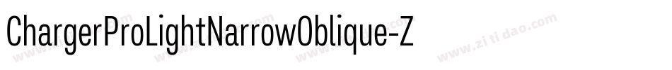 ChargerProLightNarrowOblique-Z5Ml字体转换