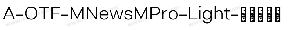 A-OTF-MNewsMPro-Light字体转换