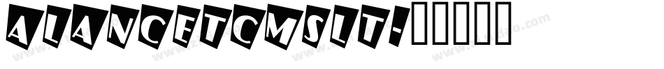 aLancetCmSlt字体转换