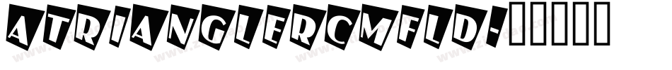 aTrianglerCmFld字体转换
