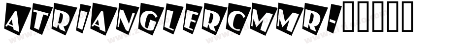 aTrianglerCmMr字体转换