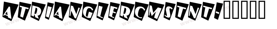 aTrianglerCmStNt字体转换