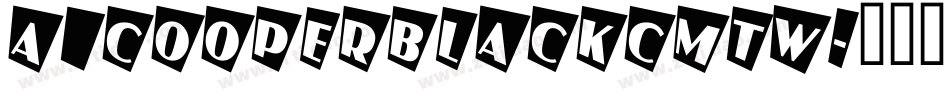 a_CooperBlackCmTw字体转换