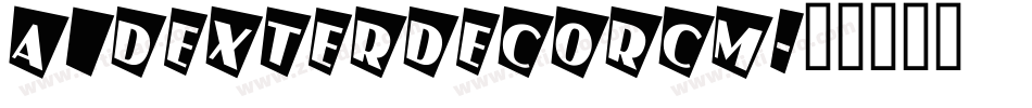 a_DexterDecorCm字体转换