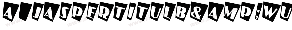 a_JasperTitulB&WUp字体转换