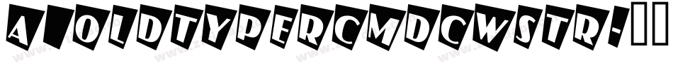 a_OldTyperCmDcWStr字体转换