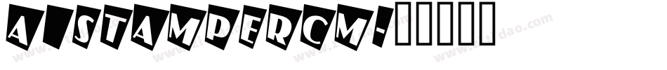 a_StamperCm字体转换