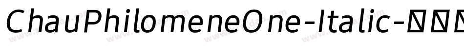 ChauPhilomeneOne-Italic字体转换
