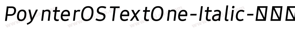 PoynterOSTextOne-Italic字体转换
