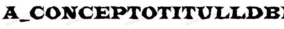 a_ConceptoTitulLdBk字体转换