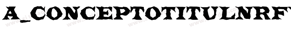 a_ConceptoTitulNrFy字体转换