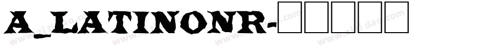 a_LatinoNr字体转换