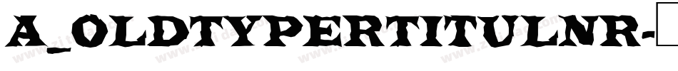 a_OldTyperTitulNr字体转换