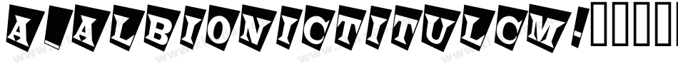 a_AlbionicTitulCm字体转换