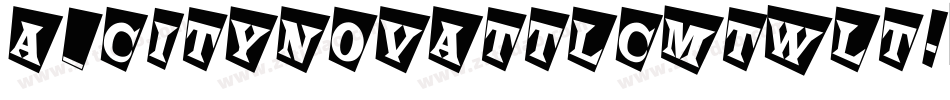 a_CityNovaTtlCmTwLt字体转换