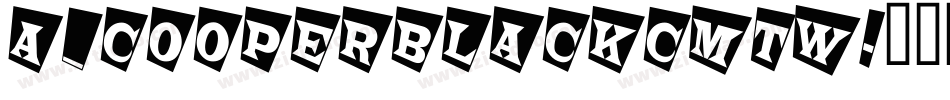a_CooperBlackCmTw字体转换