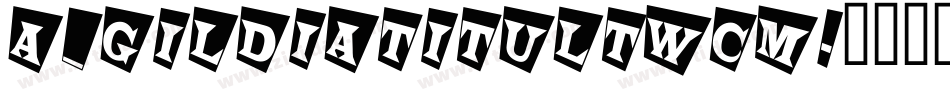 a_GildiaTitulTwCm字体转换