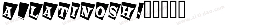 a_LatinoSh字体转换