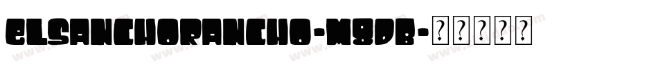 ElSanchoRancho-M8DB字体转换